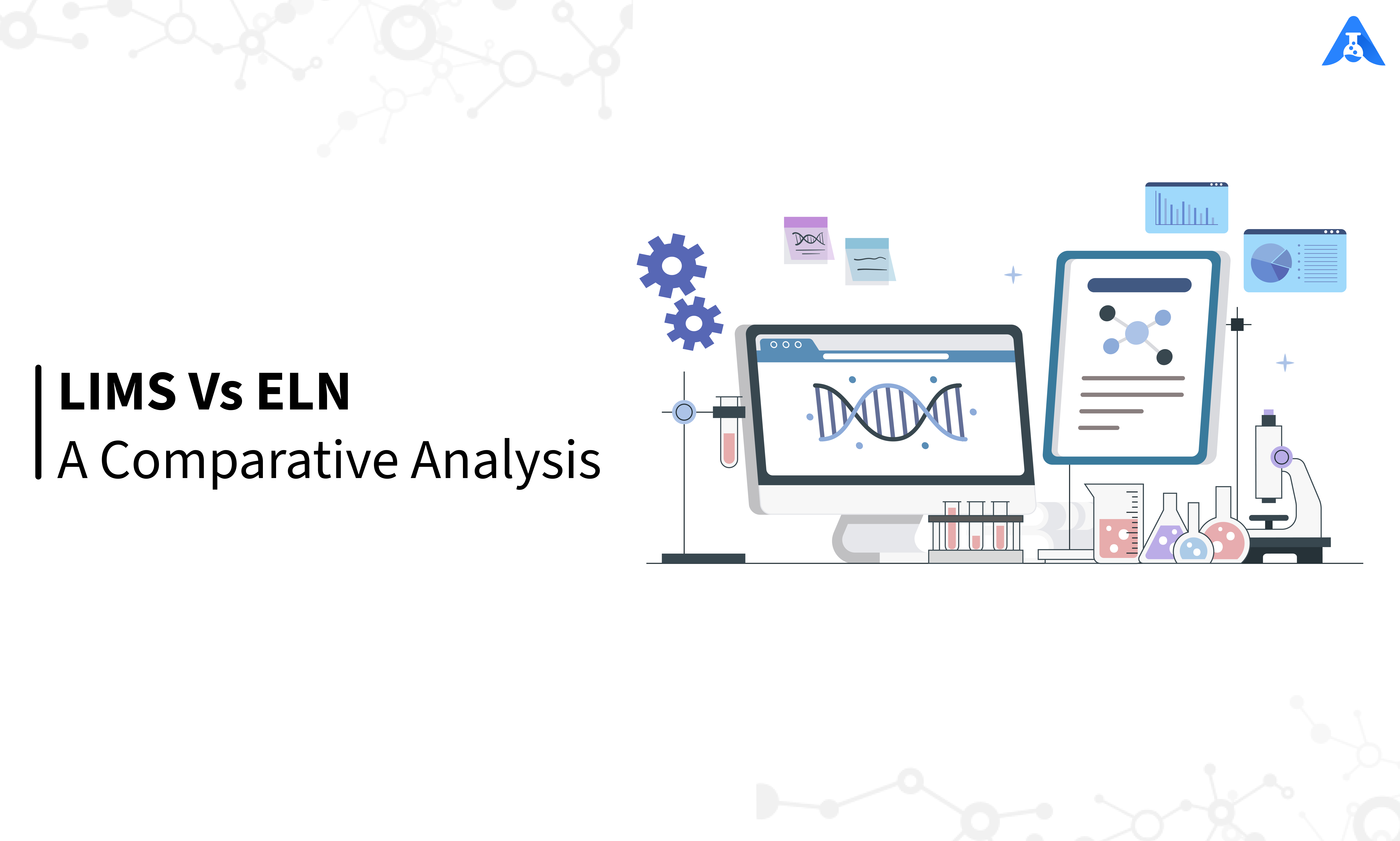 LIMS Vs ELN - A Comparative Analysis